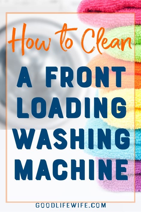 How to clean a front loading washer. Step-by-step tutorial will make you love your laundry room again!