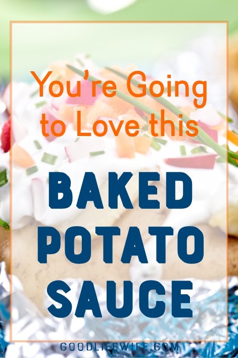Try this easy recipe for baked potato sauce. It's so quick and delicious, it will change your life!