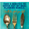 Take 5 Minutes to Check Out My Meal Planning Bundle. You'll Be Glad You Did!