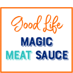 Good Life Magic Meat Sauce is your knew go-to!