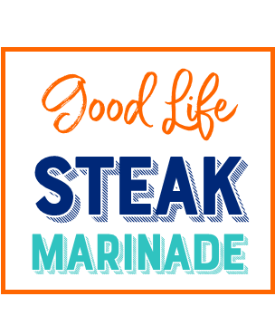 Good Life Wife Steak Marinade