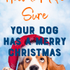 How to make sure your dog has a Merry Christmas! Tips on safety, gifts and guests.