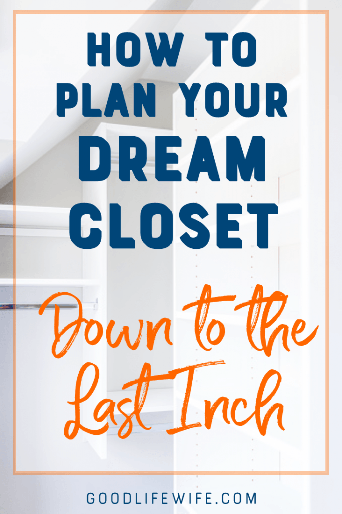 Plan your dream closet and get organized. DIY with tips on planning and measuring your space.