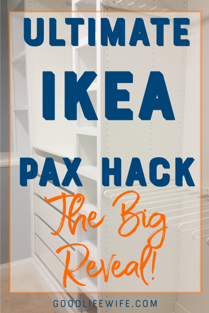 Ultimate Ikea PAX Hack The Big Reveal! Good Life Wife