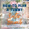 How to plan a yummy Easter brunch menu! Tips on setting a pretty table and hosting a lovely family meal.