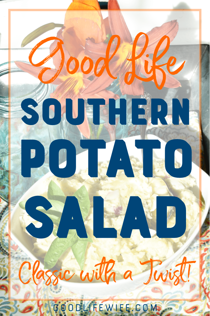 Try Good Life Southern Potato Salad! This easy, classic recipe has a few twists like a surprise ingredient in the dressing.