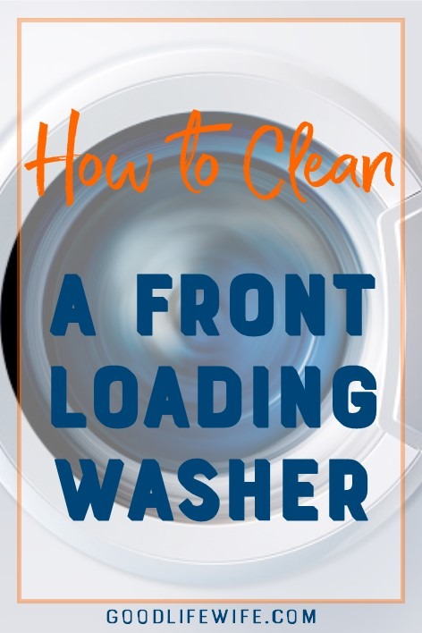 How to clean a front loading washer. Step-by-step tutorial will make you love your laundry room again!